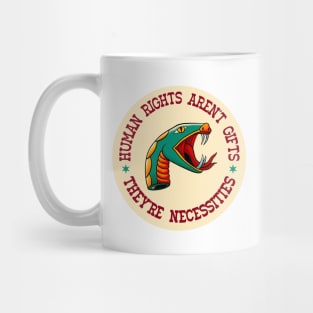 Human Rights Aren't Gifts, They're Necessities - Left Wing Activist Mug